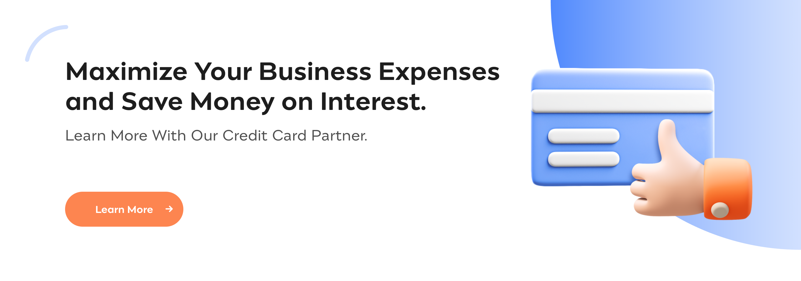 Maximize Your Business Expenses and Save Money on Interest. Learn More with Our Credit Card Partner.
