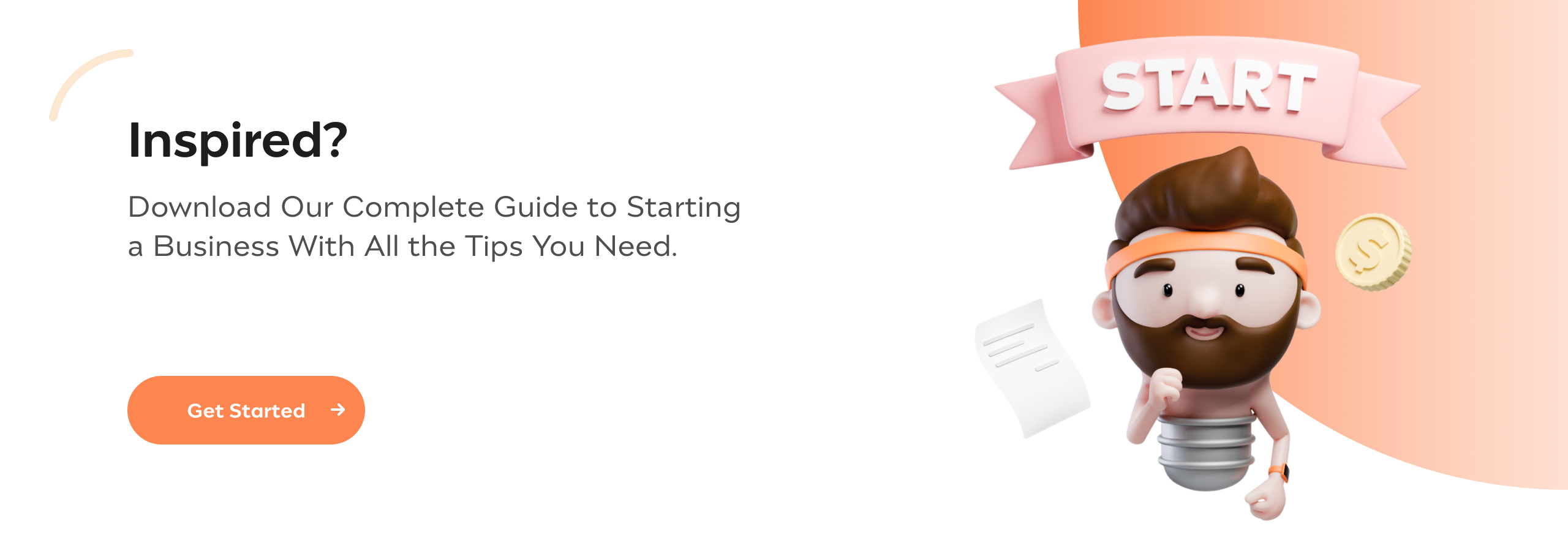 Inspired? Download Our Complete Guide to Starting a Business With All the Tips You Need.