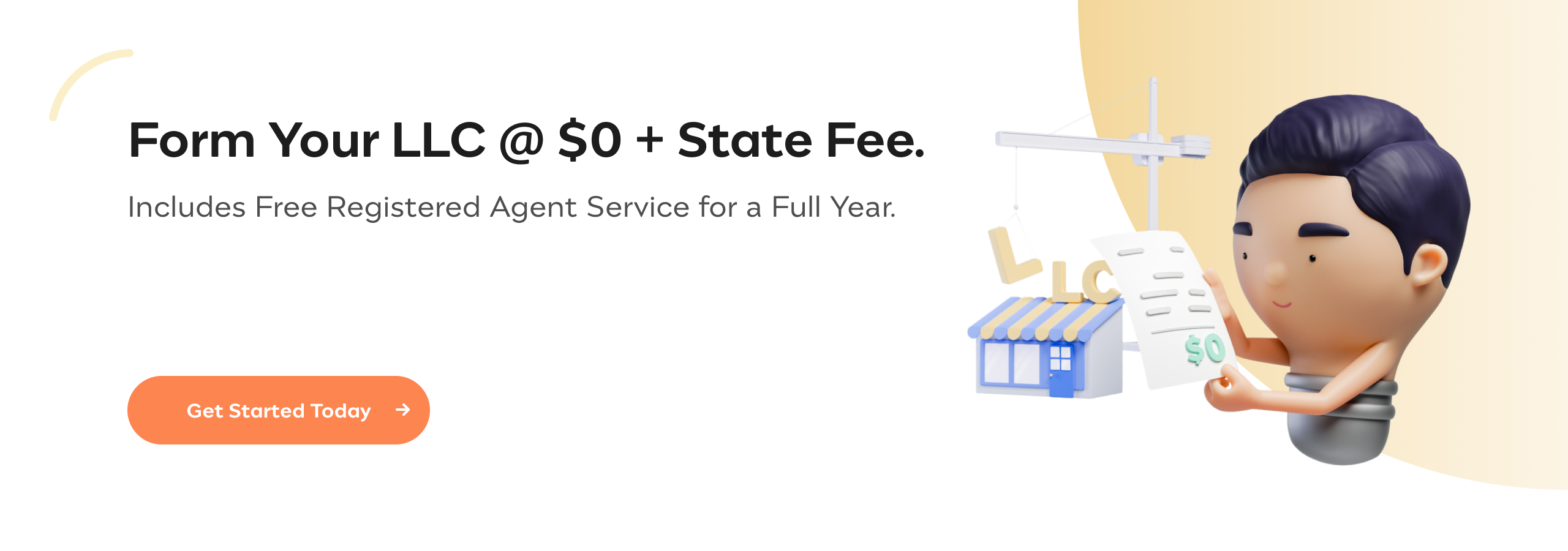 Form Your LLC @ $0 + State Fee. Includes Free Registered Agent Service for a Full Year.
